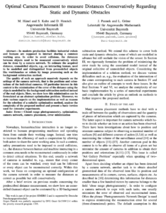 M. Hänel, S. Kuhn, D. Henrich, J. Pannek, L. Grüne: "Optimal Camera Placement to measure Distances Conservatively Regarding Static and Dynamic Obstacles", 2012, IJSN